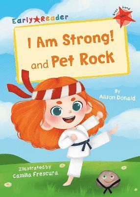 I Am Strong! and Pet Rock 1