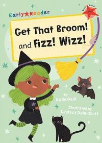 bokomslag Get That Broom! and Fizz! Wizz!