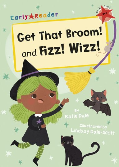 Katie Dale - Get That Broom! and Fizz! Wizz!, Häftad