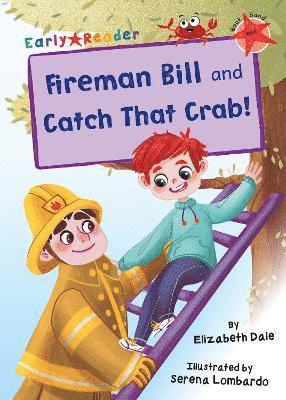 Fireman Bill and Catch That Crab! 1