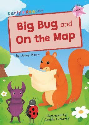 Big Bug and On the Map 1