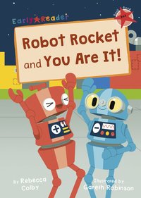 bokomslag Robot Rocket and You Are It!