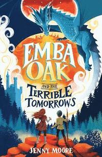 bokomslag Emba Oak and the Terrible Tomorrows