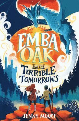 Jenny Moore - Emba Oak and the Terrible Tomorrows, Häftad