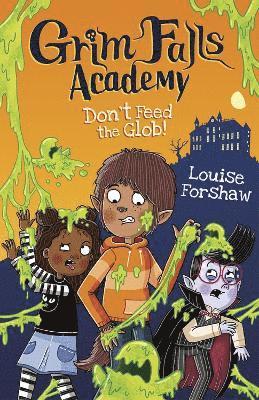 Louise Forshaw - Don't Feed the Glob!, Häftad