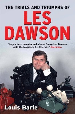 Trials and Triumphs of Les Dawson