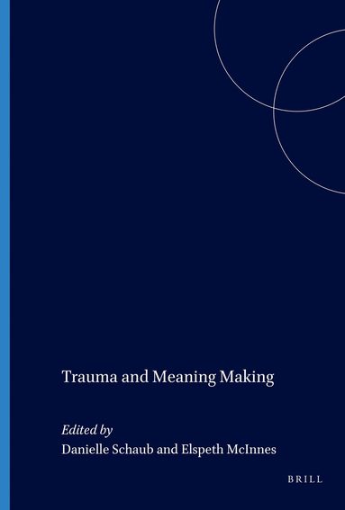 Danielle Schaub, Elspeth McInnes - Trauma and Meaning Making, Häftad