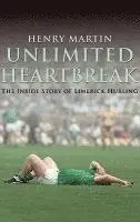 Henry Martin - Unlimited Heartbreak: The Inside Story of Limerick Hurling, Häftad. Tillgänglighet: Tillfälligt slut