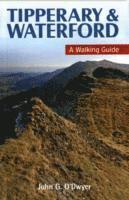 John G. O'Dwyer, John G O'Dwyer - Tipperary & Waterford: A Walking Guide, Häftad