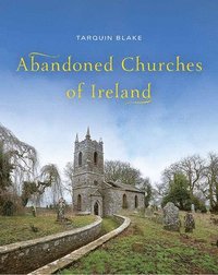 bokomslag Abandoned Churches of Ireland