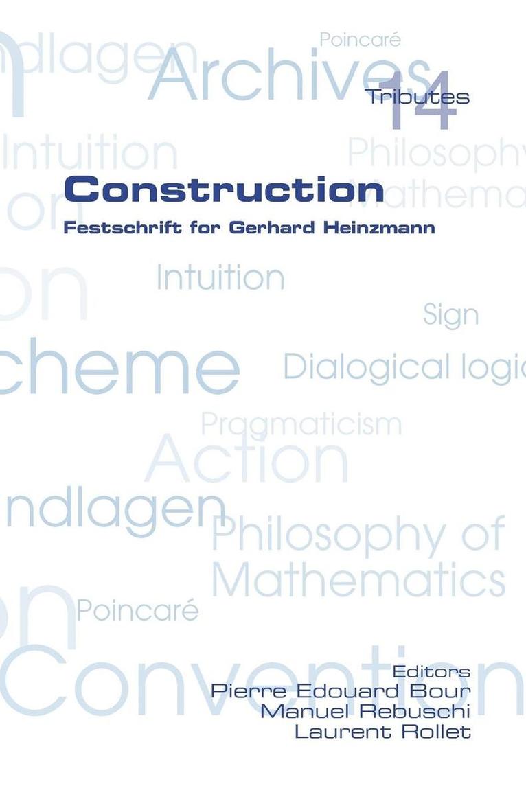 Pierre Edouard Bour, Manuel Rebuschi, Laurent Rollet - Construction. Festschrift for Gerhard Heinzmann, Häftad