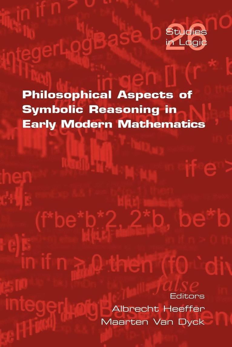 Philosophical Aspects of Symbolic Reasoning in Early Modern Mathematics 1