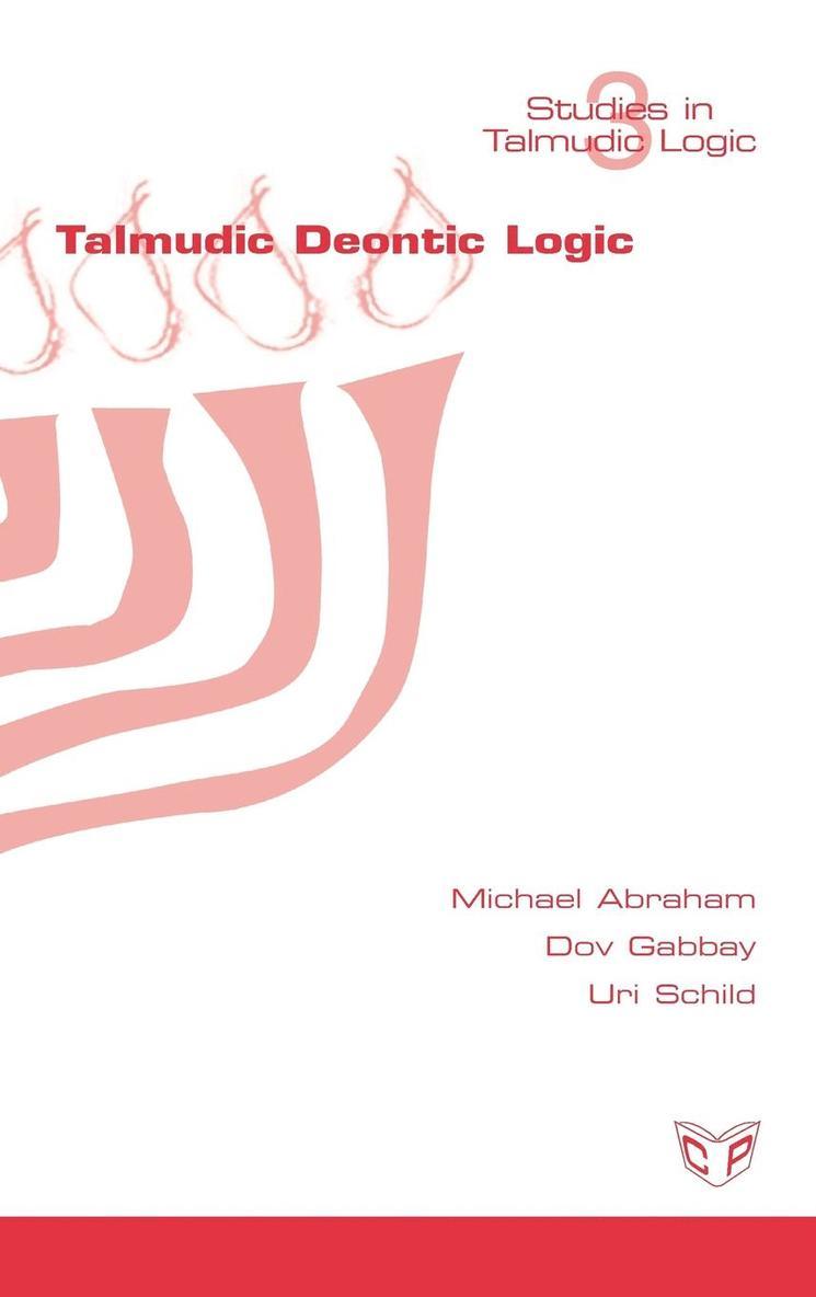 Michael Abraham, Dov Gabbay, Uri Schild - Talmudic Deontic Logic, Inbunden