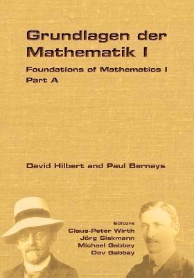 Claus Peter Wirth, Joerg Siekmann, Michael Gabbay - Foundations of Mathematics I, Häftad