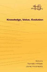 bokomslag Knowledge, Value, Evolution