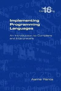 bokomslag Implementing Programming Languages. An Introduction to Compilers and Interpreters