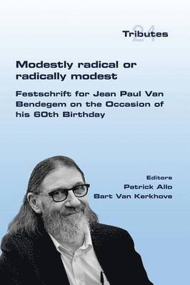 Patrick Allo, Bart Van Kekhove - Modestly Radical or Radically Modest, Häftad
