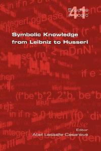 bokomslag Symbolic Knowledge from Leibniz to Husserl