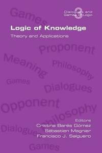 bokomslag Logic of Knowledge. Theory and Applications