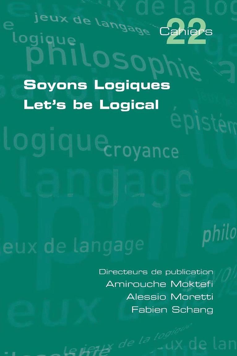 Amirouche Moktefi, Alessio Moretti, Fabien Schang - Soyons Logiques. Let's be Logical, Häftad