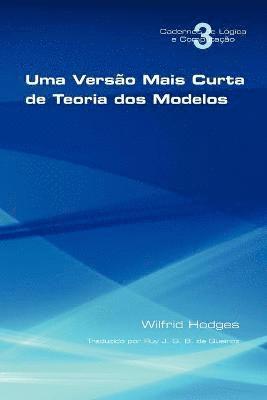 Wilfrid Hodges - Uma Versao Mais Curta De Teoria Dos Modelos, Häftad