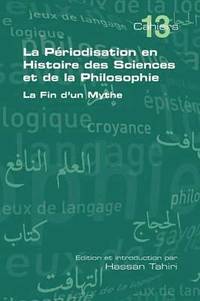 bokomslag La Periodisation En Histoire Des Sciences Et De La Philosophie. La Fin D'un Mythe
