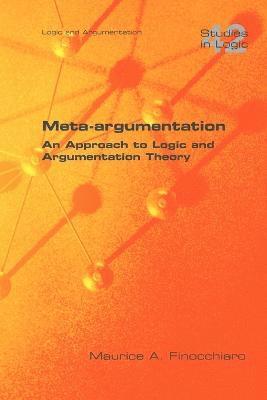 Meta-argumentation. An Approach to Logic and Argumentation Theory