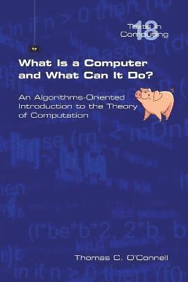 bokomslag What Is a Computer and What Can It Do?