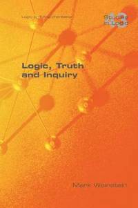 bokomslag Logic, Truth and Inquiry