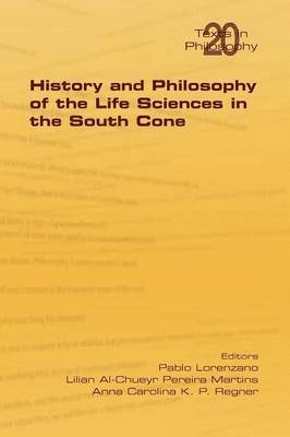 History and Philosophy of Life Sciences in the South Cone 1