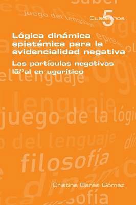 bokomslag Logica Dinamica Epistemica Para La Evidencilidad Negativa