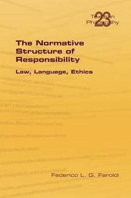 Federico L G Faroldi, Federico L. G. Faroldi - Normative Structure of Responsibility, Häftad