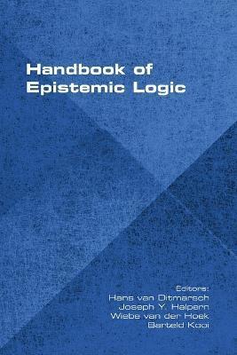 Hans Van Ditmarsch, Joseph Y Halpern, Wiebe Van Der Hoek - Handbook of Epistemic Logic, Häftad