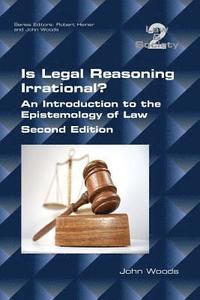 bokomslag Is Legal Reasoning Irrational? An Introduction to the Epistemology of Law