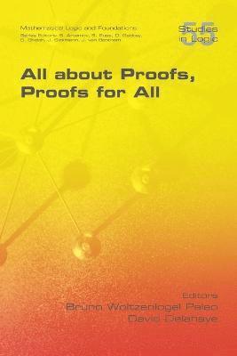 Bruno Woltzenlogel Paleo, David Delahaye - All about Proofs, Proofs for All, Häftad
