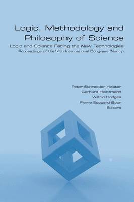 Peter Schroeder-Heister, Gerhard Heinzmann, Wilfrid Hodges - Logic, Methodology and Philosophy of Science. Logic and Science Facing the New Technologies, Häftad