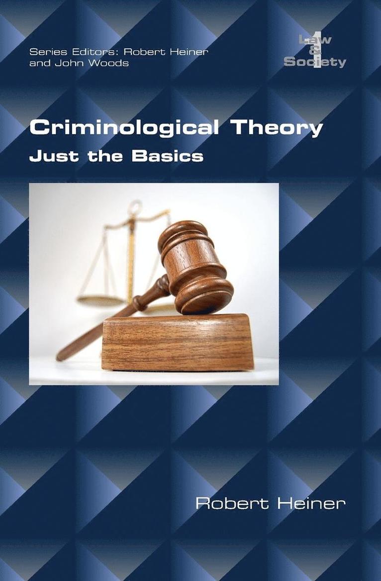 Criminological Theory. Just the Basics 1