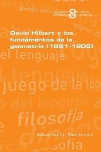 bokomslag David Hilbert y los fundamentos de la geometria (1891-1905)