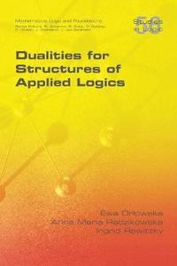 bokomslag Dualities for Structures of Applied Logics