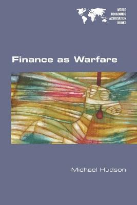 Michael Hudson - Finance as Warfare, Häftad
