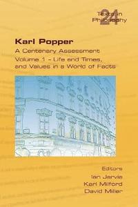 bokomslag Karl Popper. A Centenary Assessment. Volume I - Life and Times, and Values in a World of Facts