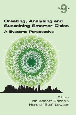 Creating, Analysing and Sustaining Smarter Cities 1