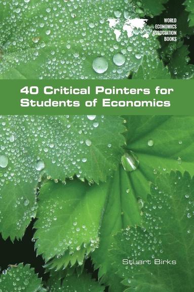 bokomslag 40 Critical Pointers for Students of Economics