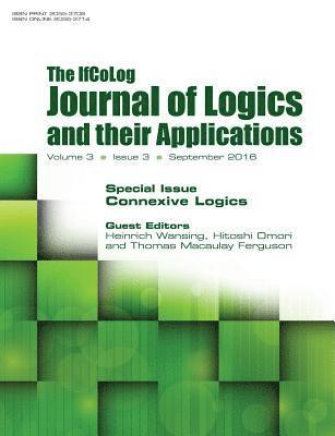 Heinrich Wansing, Hitoshi Omori, Thomas Macaulay Ferguson - IfColog Journal of Logics and their Applications. Volume 3, number 3, Häftad