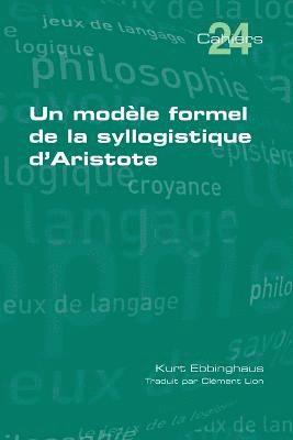 Kurt Ebbinghaus - modèle formel de la syllogistique d'Aristote, Häftad