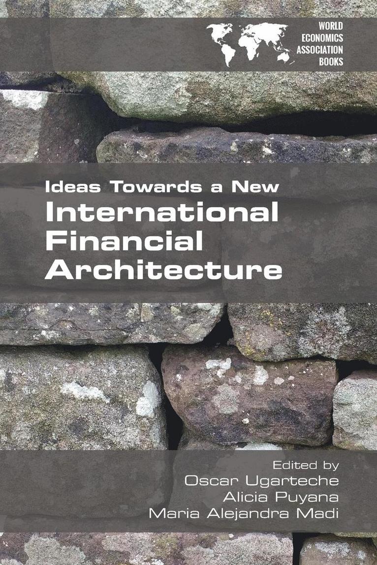 Ideas Towards a New International Financial Architecture 1