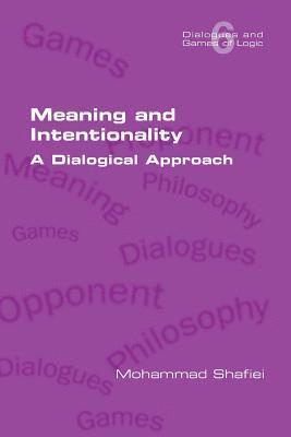 bokomslag Meaning and Intentionality. A Dialogical Approach