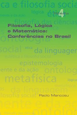 Paolo Mancosu - Filosofia Lógica e Matemática, Häftad