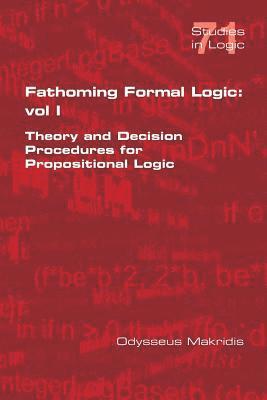 Odysseus Makridis - Fathoming Formal Logic, Häftad
