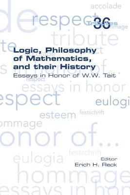 bokomslag Logic, Philosophy of Mathematics, and their History